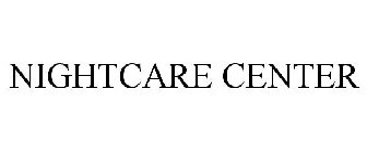 NIGHTCARE CENTER