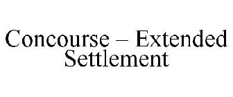 CONCOURSE - EXTENDED SETTLEMENT