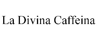 LA DIVINA CAFFEINA