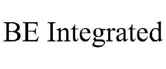 BE INTEGRATED