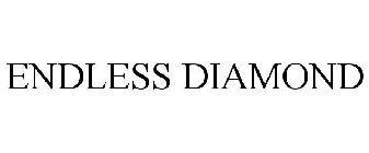 ENDLESS DIAMOND