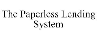THE PAPERLESS LENDING SYSTEM