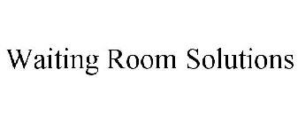 WAITING ROOM SOLUTIONS