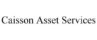 CAISSON ASSET SERVICES