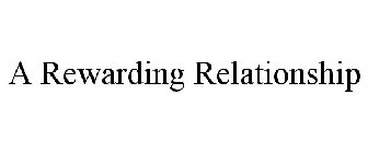 A REWARDING RELATIONSHIP