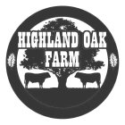 HIGHLAND OAK FARM