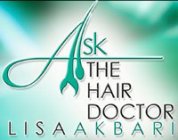 ASK THE HAIR DOCTOR LISA AKBARI