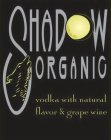 SHADOW ORGANIC VODKA WITH NATURAL FLAVOR & GRAPE WINE