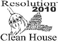 RESOLUTION 2010 CLEAN HOUSE