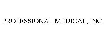 PROFESSIONAL MEDICAL, INC.