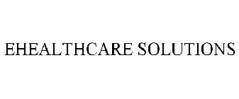 EHEALTHCARE SOLUTIONS