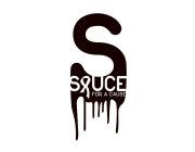 S SAUCE FOR A CAUSE