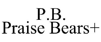 P.B. PRAISE BEARS+