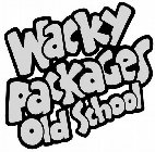 WACKY PACKAGES OLD SCHOOL