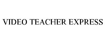 VIDEO TEACHER EXPRESS