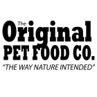 THE ORIGINAL PET FOOD CO. 