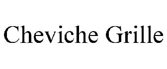 CHEVICHE GRILLE