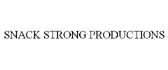 SNACK STRONG PRODUCTIONS