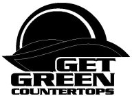 GET GREEN COUNTERTOPS