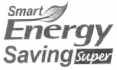 SMART ENERGY SAVING SUPER