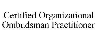 CERTIFIED ORGANIZATIONAL OMBUDSMAN PRACTITIONER