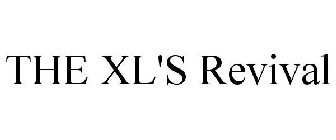 THE XL'S REVIVAL
