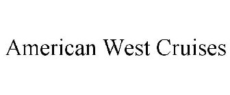 AMERICAN WEST CRUISES