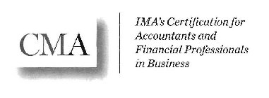 CMA IMA'S CERTIFICATION FOR ACCOUNTANTS AND FINANCIAL PROFESSIONALS IN BUSINESS