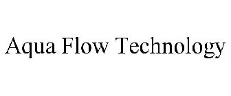 AQUA FLOW TECHNOLOGY