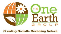 THE ONE EARTH GROUP CREATING GROWTH. REVEALING NATURE.