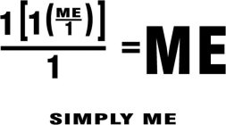 1[1(ME 1)] 1 = ME SIMPLY ME