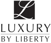 L LUXURY BY LIBERTY