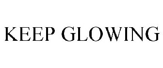 KEEP GLOWING