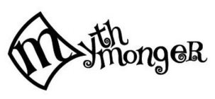 MYTH MONGER