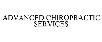 ADVANCED CHIROPRACTIC SERVICES