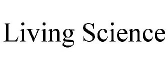 LIVING SCIENCE