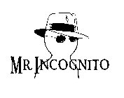 MR. INCOGNITO
