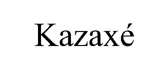 KAZAXÉ
