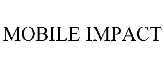 MOBILE IMPACT
