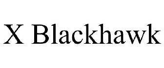 X BLACKHAWK