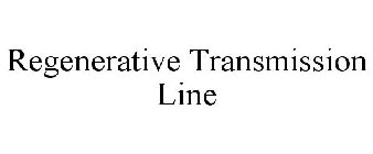 REGENERATIVE TRANSMISSION LINE