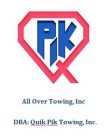 Q PIK ALL OVER TOWING, INC. DBA: QUIK PIK TOWING, INC.