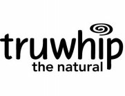 TRUWHIP THE NATURAL