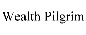 WEALTH PILGRIM