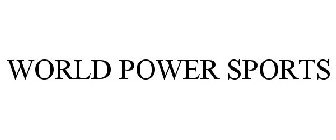 WORLD POWER SPORTS