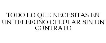 TODO LO QUE NECESITAS EN UN TELEFONO CELULAR SIN UN CONTRATO