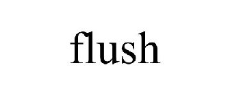 FLUSH