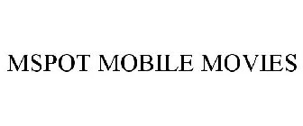 MSPOT MOBILE MOVIES