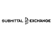 SUBMITTAL EXCHANGE