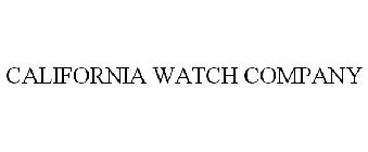 CALIFORNIA WATCH COMPANY